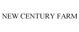 NEW CENTURY FARM trademark