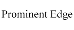 PROMINENT EDGE trademark