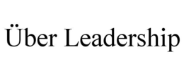 ÜBER LEADERSHIP trademark