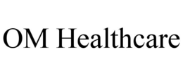 OM HEALTHCARE trademark