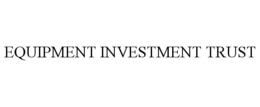 EQUIPMENT INVESTMENT TRUST trademark