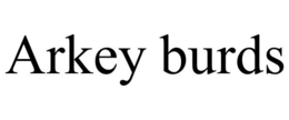 ARKEY BURDS trademark