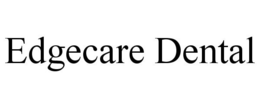 EDGECARE DENTAL trademark