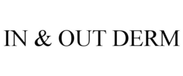 IN & OUT DERM trademark