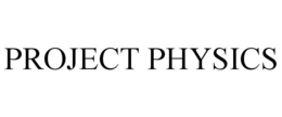 PROJECT PHYSICS trademark