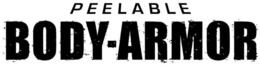 PEELABLE BODY-ARMOR trademark