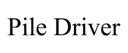 PILE DRIVER trademark