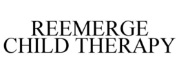 REEMERGE CHILD THERAPY trademark