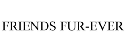FRIENDS FUR-EVER trademark