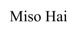 MISO HAI trademark
