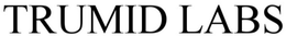 TRUMID LABS trademark