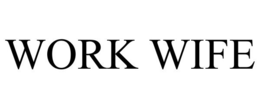 WORK WIFE trademark
