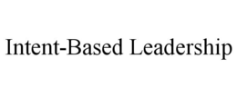 INTENT-BASED LEADERSHIP trademark