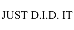 JUST D.I.D. IT trademark
