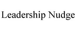 LEADERSHIP NUDGE trademark