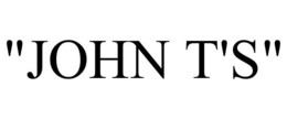 "JOHN T'S" trademark