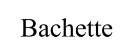 BACHETTE trademark