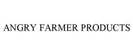 ANGRY FARMER PRODUCTS trademark