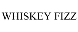 WHISKEY FIZZ trademark