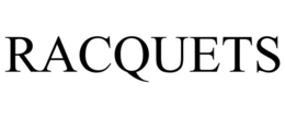RACQUETS trademark