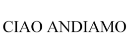 CIAO ANDIAMO trademark