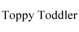 TOPPY TODDLER trademark