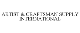ARTIST & CRAFTSMAN SUPPLY INTERNATIONAL trademark