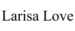 LARISA LOVE trademark