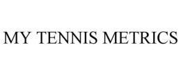 MY TENNIS METRICS trademark