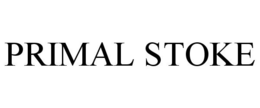PRIMAL STOKE trademark