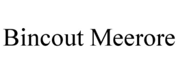 BINCOUT MEERORE trademark