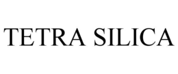 TETRA SILICA trademark