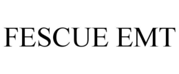 FESCUE EMT trademark