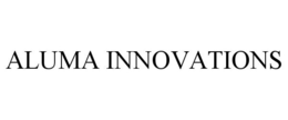 ALUMA INNOVATIONS trademark