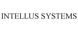 INTELLUS SYSTEMS trademark