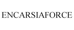 ENCARSIAFORCE trademark
