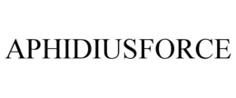 APHIDIUSFORCE trademark