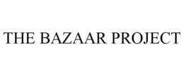 THE BAZAAR PROJECT trademark