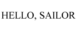 HELLO, SAILOR trademark