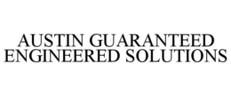 AUSTIN GUARANTEED ENGINEERED SOLUTIONS trademark