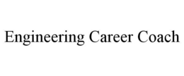 ENGINEERING CAREER COACH trademark