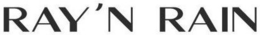 RAY'N RAIN trademark
