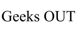 GEEKS OUT trademark