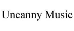 UNCANNY MUSIC trademark