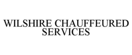 WILSHIRE CHAUFFEURED SERVICES trademark
