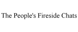 THE PEOPLE'S FIRESIDE CHATS trademark
