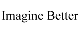 IMAGINE BETTER trademark