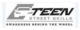 TEEN STREET SKILLS AWARENESS BEHIND THE WHEEL trademark