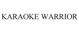 KARAOKE WARRIOR trademark