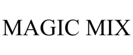 MAGIC MIX trademark